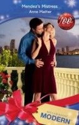 Mendez's Mistress (Mills & Boon Modern)