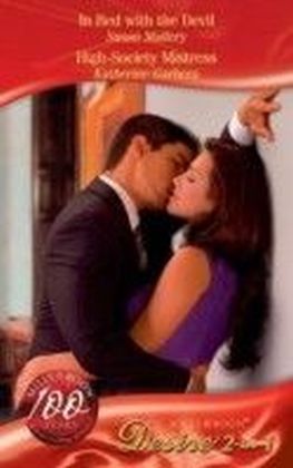 In Bed with the Devil / High-Society Mistress (Mills & Boon Desire) (Millionaire of the Month - Book 6)