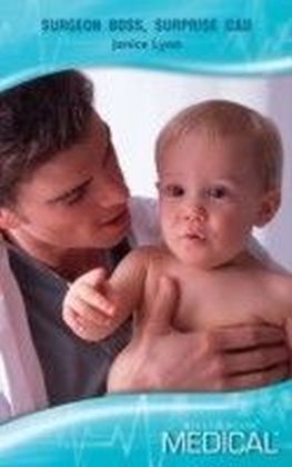 Surgeon Boss, Surprise Dad (Mills & Boon Medical)