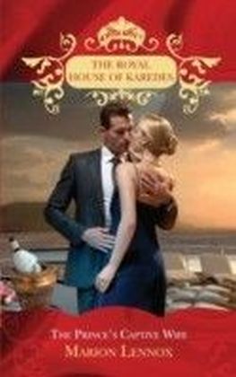 Prince's Captive Wife (Mills & Boon M&B) (The Royal House of Karedes - Book 2)