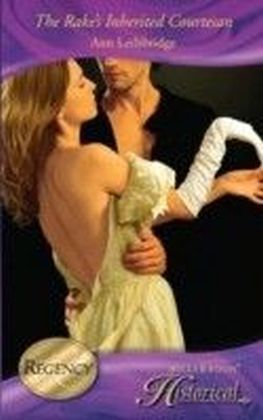 Rake's Inherited Courtesan (Mills & Boon Historical)