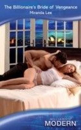 Billionaire's Bride of Vengeance (Mills & Boon Modern) (Three Rich Husbands - Book 1)