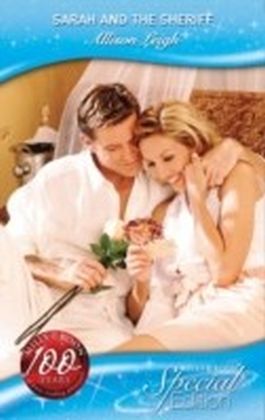 Sarah and the Sheriff (Mills & Boon Special Edition)