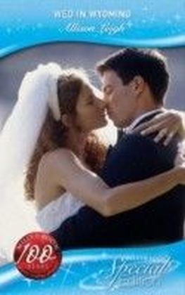 Wed in Wyoming (Mills & Boon Special Edition)
