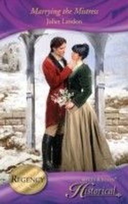 Marrying the Mistress (Mills & Boon Historical)