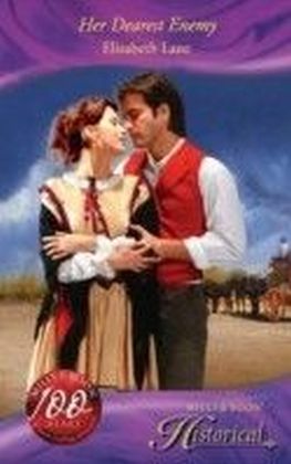 Her Dearest Enemy (Mills & Boon Historical)