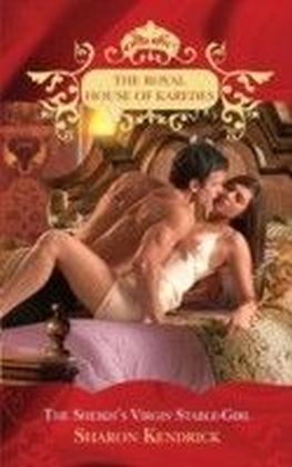 Sheikh's Virgin Stable-Girl (Mills & Boon M&B) (The Royal House of Karedes - Book 7)