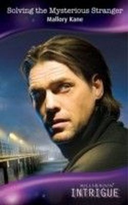 Solving the Mysterious Stranger (Mills & Boon Intrigue) (The Curse of Raven's Cliff - Book 5) main product photo