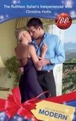 Ruthless Italian's Inexperienced Wife (Mills & Boon Modern)