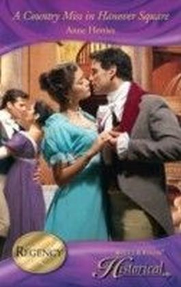 Country Miss in Hanover Square (Mills & Boon Historical) (A Season in Town - Book 1)