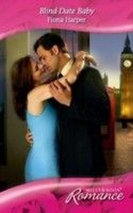 Blind-Date Baby (Mills & Boon Romance) (www.blinddatebrides.com - Book 2)