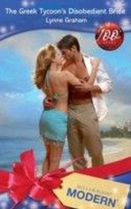Greek Tycoon's Disobedient Bride (Mills & Boon Modern) (Virgin Brides, Arrogant Husbands - Book 1)