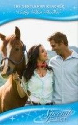 Gentleman Rancher (Mills & Boon Special Edition)