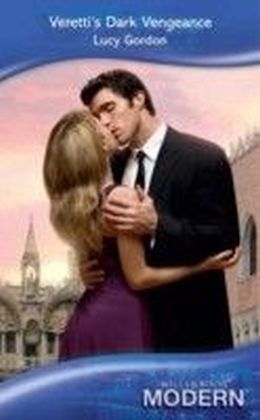 Veretti's Dark Vengeance (Mills & Boon Modern)