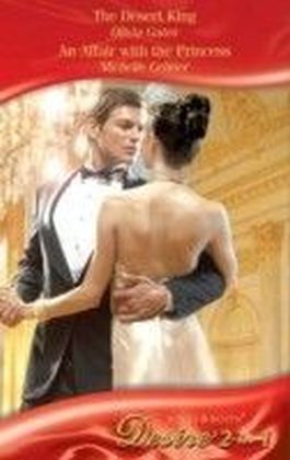 Desert King / An Affair with the Princess (Mills & Boon Desire) (Throne of Judar - Book 3) main product photo
