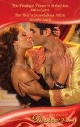 Prodigal Prince's Seduction / The Heir's Scandalous Affair (Mills & Boon Desire) (The Castaldini Crown - Book 2)