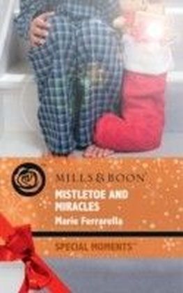 Mistletoe and Miracles (Mills & Boon Special Moments) (Kate's Boys - Book 3)