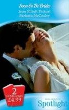 Soon To Be Brides (Mills & Boon Spotlight)