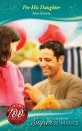 For His Daughter (Mills & Boon Superromance) (Single Dad - Book 2)
