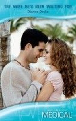 Wife He's Been Waiting For (Mills & Boon Medical)
