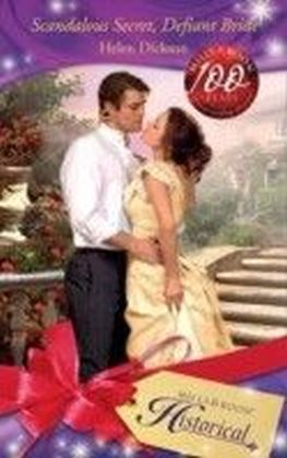 Scandalous Secret, Defiant Bride (Mills & Boon Historical)