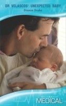 Dr Velascos' Unexpected Baby (Mills & Boon Medical)