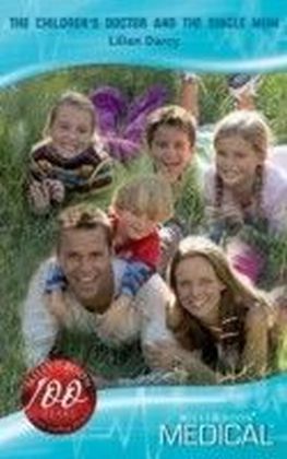 Children's Doctor and the Single Mum (Mills & Boon Medical)