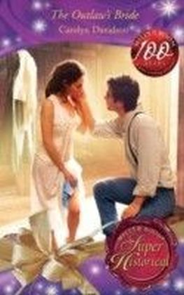 Outlaw's Bride (Mills & Boon Superhistorical)
