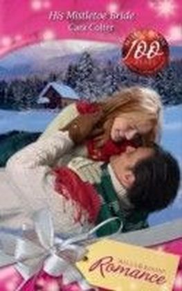His Mistletoe Bride (Mills & Boon Romance)