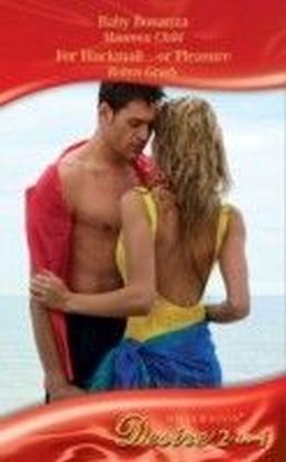 Baby Bonanza / For Blackmail...or Pleasure (Mills & Boon Desire) (Billionaires and Babies - Book 3)
