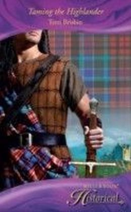 Taming the Highlander (Mills & Boon Historical)
