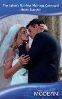 Italian's Ruthless Marriage Command (Mills & Boon Modern)