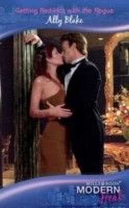 Getting Red-Hot with the Rogue (Mills & Boon Modern Heat)