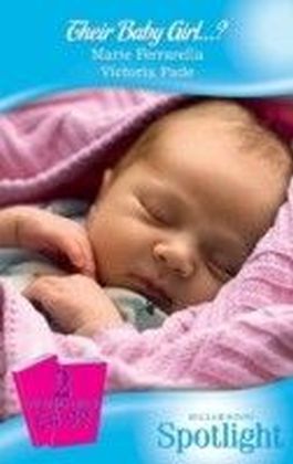 Their Baby Girl...? (Mills & Boon Spotlight)