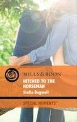 Hitched to the Horseman (Mills & Boon Special Moments) (Men of the West - Book 13)