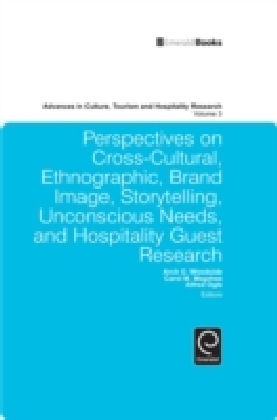 Perspectives on Cross-cultural, Ethnographic, Brand Image, Storytelling, Unconscious Needs, and Hospitality Guest Research