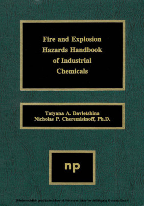 Fire and Explosion Hazards Handbook of Industrial Chemicals