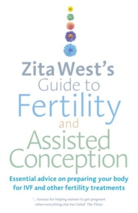 Zita West's Guide to Fertility and Assisted Conception
