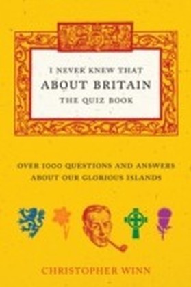 I Never Knew That About Britain: The Quiz Book