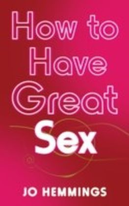 How to Have Great Sex