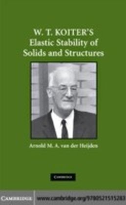 W. T. Koiter's Elastic Stability of Solids and Structures