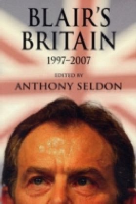 Blair's Britain, 1997-2007