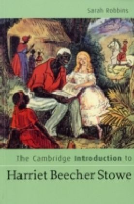 Cambridge Introduction to Harriet Beecher Stowe