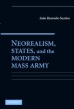 Neorealism, States, and the Modern Mass Army