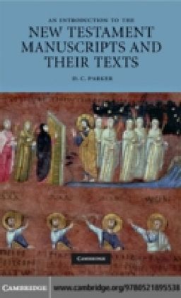 Introduction to the New Testament Manuscripts and their Texts