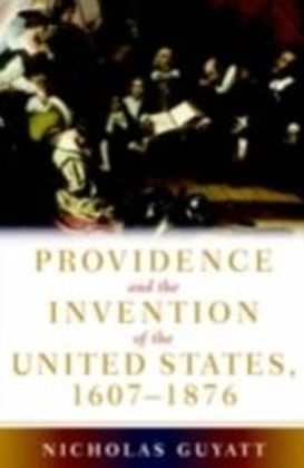 Providence and the Invention of the United States, 1607-1876 main product photo