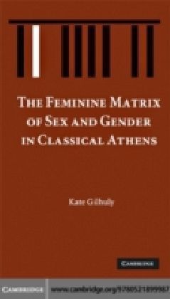 Feminine Matrix of Sex and Gender in Classical Athens