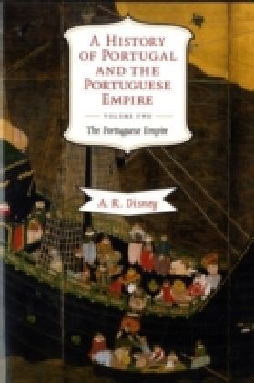 History of Portugal and the Portuguese Empire: Volume 2, The Portuguese Empire