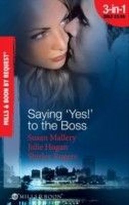 Saying 'Yes!' to the Boss (Mills & Boon By Request) main product photo