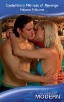 Castellano's Mistress of Revenge (Mills & Boon Modern) main product photo